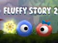 Fluffy Story 2