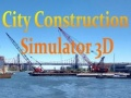 City Construction Simulator 3D