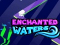 Enchanted Waters