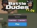Battle Dudes