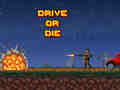 Drive or Die