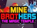 Mine Brothers: The Magic Temple
