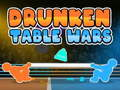 Drunken Table Wars