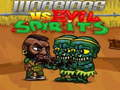 Warriors VS Evil Sipirits