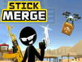 Stick merge