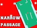 Narrow Passage