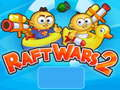 Raft Wars 2