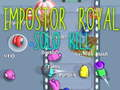 Impostor Royal Solo Kill