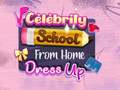 Celebrity School From Home Dress Up