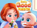 Baby Good Habits