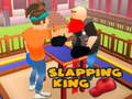 Slapping King 