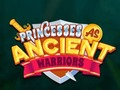Princesses As Ancient Warriors