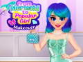From Mermaid to Popular Girl 