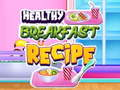 Healthy Breakfast Recipe