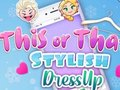 This Or That Stylish Dress Up