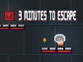 3 Minutes To Escape