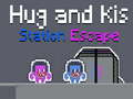 Hug and Kis Station Escape