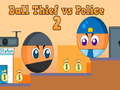Ball Thief vs Police 2