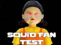 Squid Fan Test