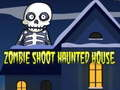 Zombie Shoot Haunted House