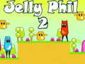 Jelly Phil 2
