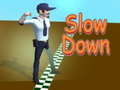Slow Down 