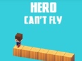 Hero Can't Fly
