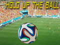 Hold up the Ball