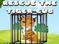Rescue the Tiger Cub