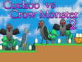 Cuckoo vs Crow Monster 2