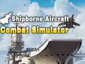 Shipborne Aircraft Combat Simulator