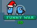 Funny War 2D