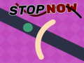 Stop Now