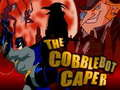 The Cobblebot Caper