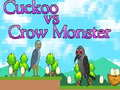 Cuckoo vs Crow Monster