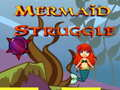 Mermaid Struggle