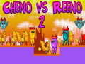 Cheno vs Reeno 2