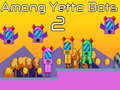 Among Yetto Bots 2