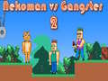 Nekoman vs Gangster 2