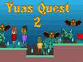 Yuas Quest 2