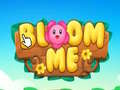 Bloom Me