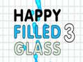 Happy Filled Glass 3