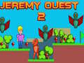 Jeremy Quest 2
