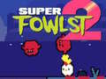 Super Fowlst 2