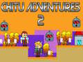 Chitu Adventures 2