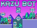 Kazu Bot 2