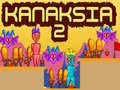 Kanaksia 2
