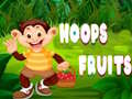 Hoops Fruits
