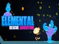 Elemental Rescue Adventure