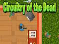 Circuitry of the Dead